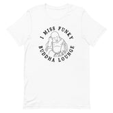 I Miss Funky Buddha Lounge T-Shirt